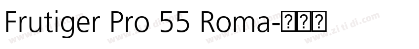 Frutiger Pro 55 Roma字体转换 Frutiger Pro 55 Roma字体转换